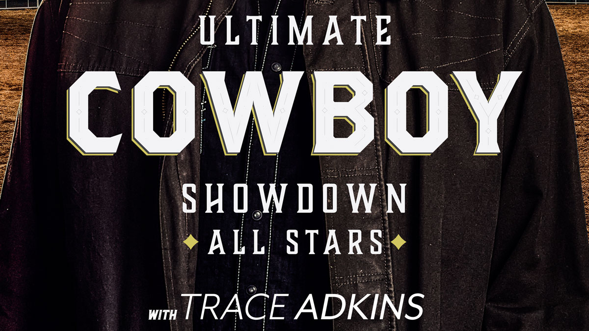 Ultimate Cowboy Showdown All Stars with Trace Adkins